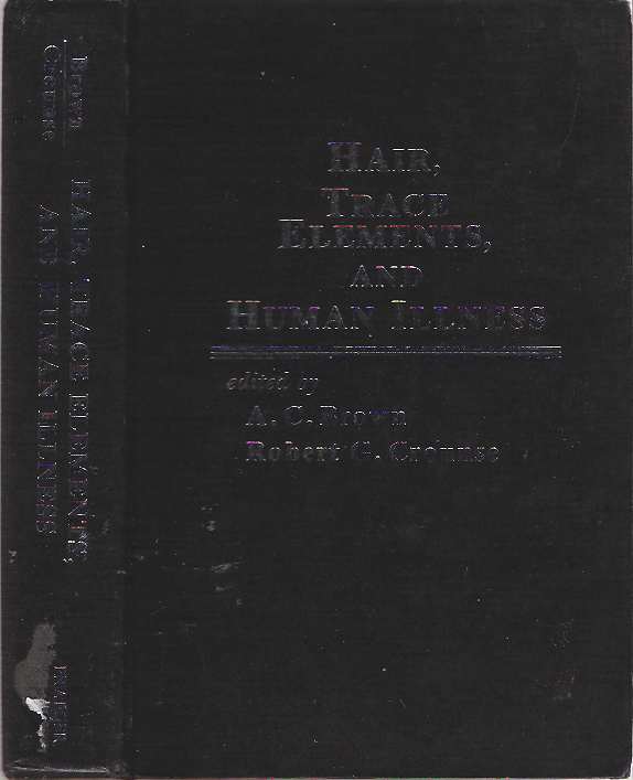 Item #7880 Hair, Trace Elements, and Human Illness. Algie C Brown, Robert G. Crounse.