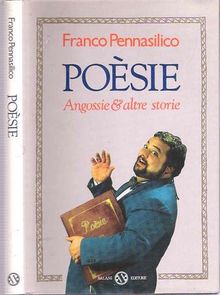 Item #7883 Poèsie, angossie & altre storie. Franco Pennasilico
