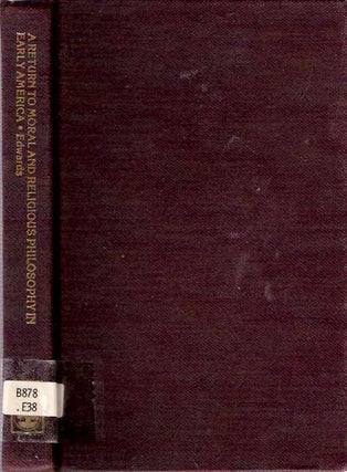 Item #7942 Return to Moral and Religious Philosophy in Early America. Rem B. Edwards