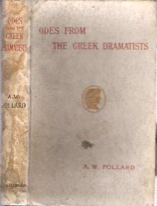 Item #7996 Odes from the Greek Dramatists : Translated Into Lyric Metres By English Poets and...