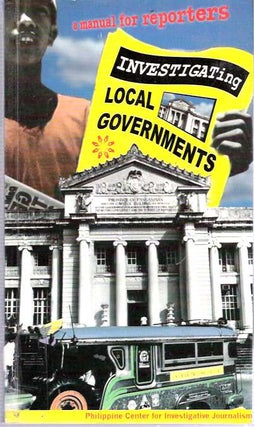 Item #8029 Investigating Local Governments : A Manual for Reporters. Cecile C. A. Balgos