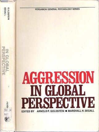 Item #8044 Aggression in Global Perspective. Arnold P. Goldstein, Marshall H. Segall
