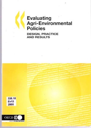 Item #8108 Evaluating Agri-Environmental Policies : Design, Practice And Results. Organisation...