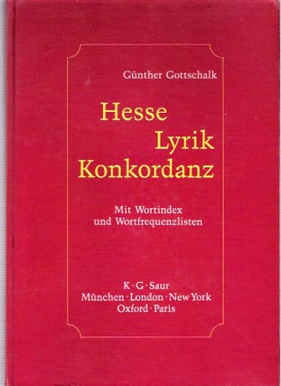 Item #8132 Hesse Lyrik Konkordanz : Mit Wortindex Und Wortfrequenzlisten. Günther Gottschalk