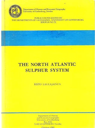 Item #8147 The North Atlantic Sulphur System. Risto Laulajainen