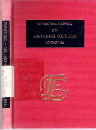 Item #8165 An East-India Colation : London 1633. Christopher Farewell