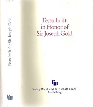 Item #8180 Festschrift in Honor of Sir Joseph Gold. Werner F. Ebke, Joseph J. Norton, Joseph...