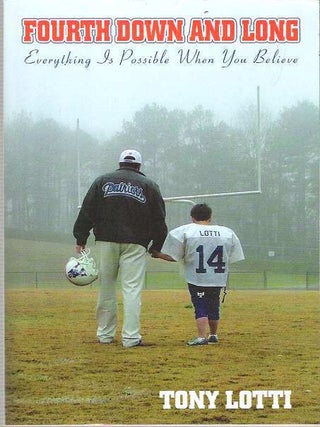 Item #8282 Fourth Down and Long Everything is Possible when You Believe. Anthony Lotti