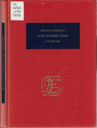 Item #8284 Star-Chamber Cases : London 1630. Richard Crompton