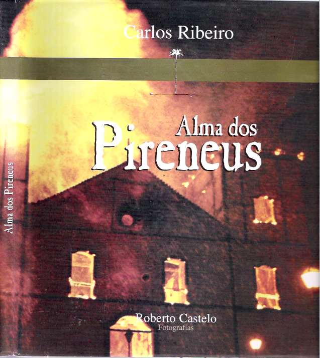 Item #8368 Alma dos Pirineus. Carlos Ribeiro.