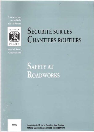 Item #8385 Sécurité sur les chantiers routiers = Safety at roadworks. PIARC Committee on Road...
