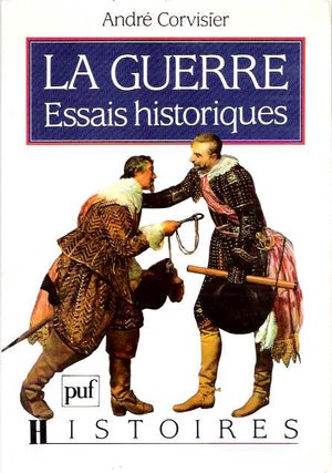 Item #8386 La guerre : Essais historiques. André Corvisier