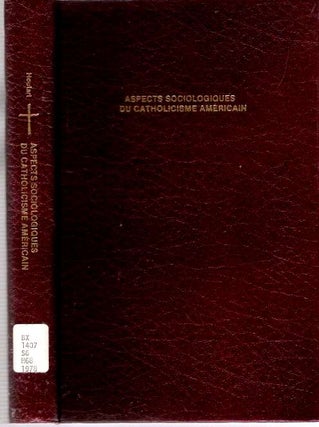 Item #8388 Aspects sociologiques du catholicisme américain : Vie urbaine et institutions...