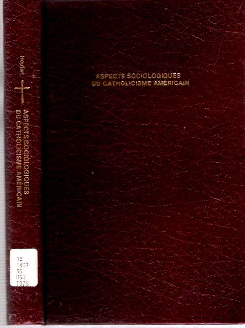 Item #8388 Aspects sociologiques du catholicisme américain : Vie urbaine et institutions religieuses. François Houtart.