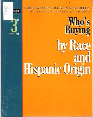 Item #8486 Who's Buying by Race and Hispanic Origin. The New Strategist