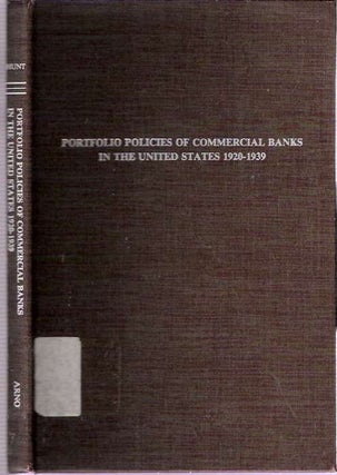 Item #8491 Portfolio Policies of Commercial Banks in the United States 1920-1939. Pearson Hunt