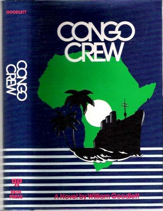 Item #8636 Congo Crew : A Novel. William Goodlett