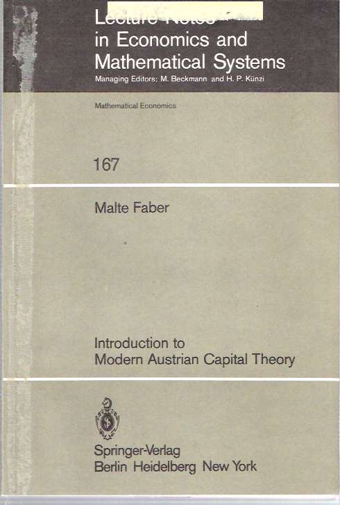 Item #8663 Introduction to Modern Austrian Capital Theory. Malte Michael Faber.
