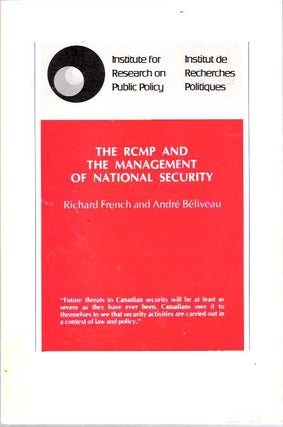 Item #8709 The RCMP and the Management of National Security. Richard D. French