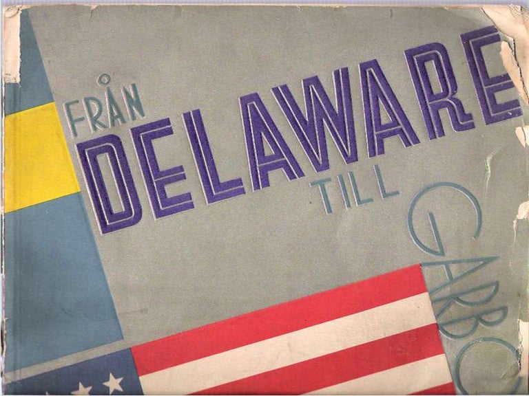 Item #8774 Från Delaware till Garbo : En Bokfilm till Delawarejubiléet 1938. Erik Lindorm.