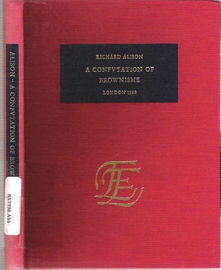 Item #8820 A Confutation of Brownisme [Confvtation] : London 1590. Richard Alison, Henry Barrow
