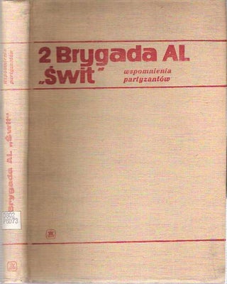 Item #8882 2 Brygada AL "Swit" : Wspomnienia Partyzantów. Zygmunt Doroba, Wojskowy Instytut...