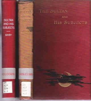 Item #8888 The Sultan and his Subjects : In Two Volumes. Richard Patrick Boyle Davey
