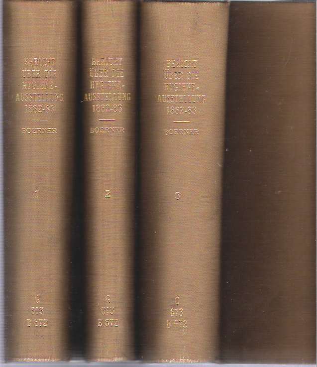 Item #8935 Bericht über die Allgemeine deutsche Ausstellung auf dem Gebiete der Hygiene und des Rettungswesens ... Berlin 1882-83 [Three Volumes]. Paul Boerner, herausgegeben von.