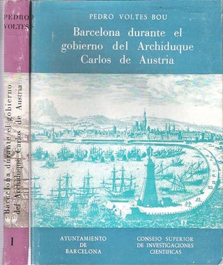 Item #9051 Barcelona durante el gobierno del Archiduque Carlos de Austria 1705-1714 : Tomos...