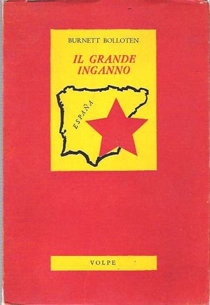 Item #9096 Il grande inganno : La cospirazione comunista nella guerra civile spagnola. Burnett...