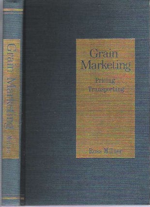 Item #9129 Grain Marketing : Pricing, Transporting. Arthur Ross Milner