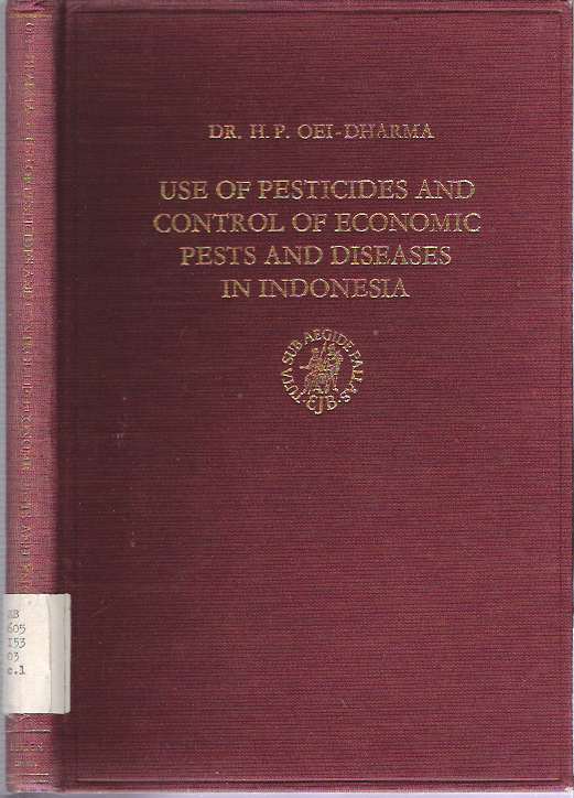 Item #9158 Use of Pesticides and Control of Economic Pests and Diseases in Indonesia. H. P. Oei-Dharma.
