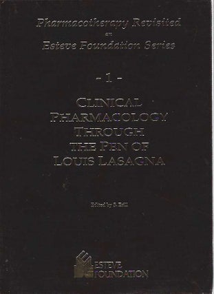 Item #9225 Clinical Pharmacology through the Pen of Louis Lasagna. Louis Lasagna, Sergio Erill,...