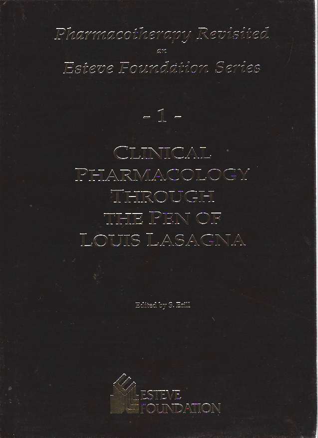 Item #9225 Clinical Pharmacology through the Pen of Louis Lasagna. Louis Lasagna, Sergio Erill, Fundación Dr. Antonio Esteve.