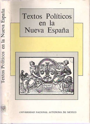 Item #9248 Textos políticos en la Nueva España. Carlos Herrejón Peredo, introducciones...