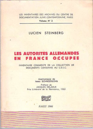 Item #9249 Les autorités allemandes en France occupée : Inventaire commenté de la collection...