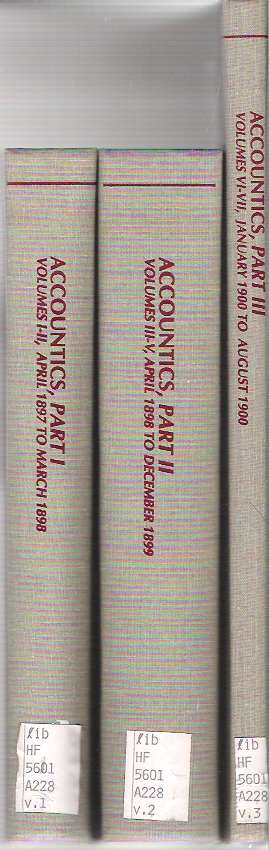 Item #9258 Accountics : April 1897 to August 1900 [3 volumes] Part I: Volumes I - II; Part 2 Volumes III - V; Part 3 Volumes VI - VII. Gary John Previts, Accountics Association Institute of Accounts, new.