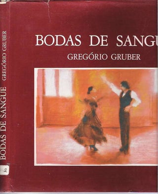 Item #9513 Bodas de Sangue. Gregório Gruber, Ignácio de Loyola Brandão,...
