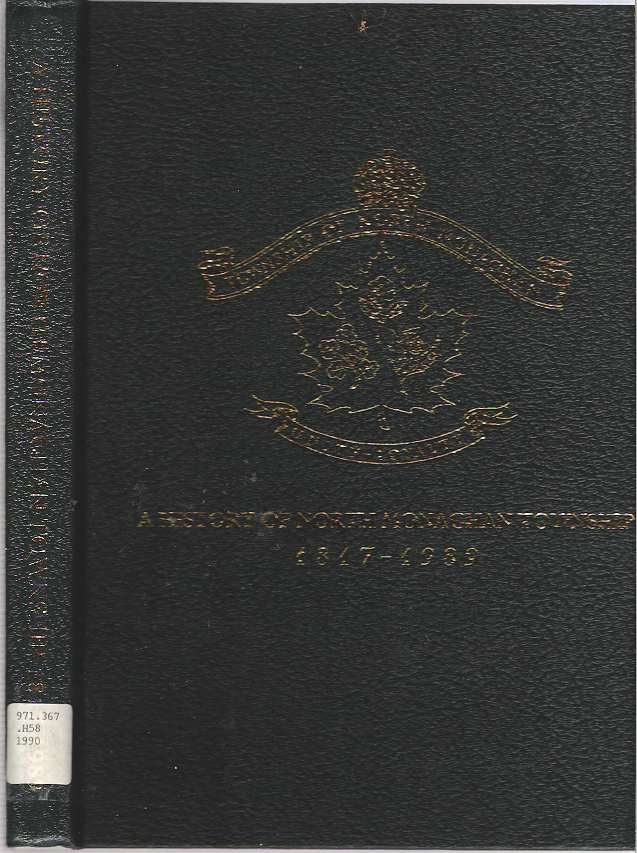 Item #9538 A History of North Monaghan Township 1817-1989. Alta Whitfield.