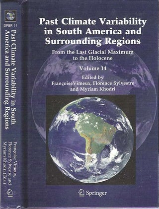 Item #9605 Past Climate Variability in South America and Surrounding Regions : From the Last...