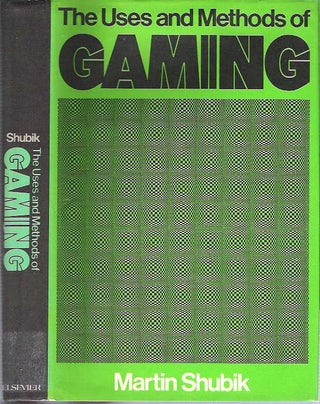 Item #9634 The Uses and Methods of Gaming. Martin Shubik