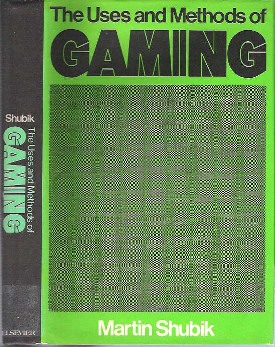 Item #9634 The Uses and Methods of Gaming. Martin Shubik.