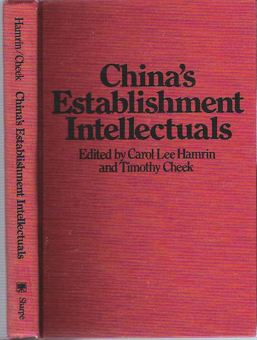 Item #9646 China's Establishment Intellectuals. Carol Lee Hamrin, Timothy Cheek.