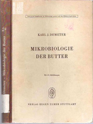 Item #9649 Mikrobiologie Der Butter Ein Handbuch Fur Milchwissenschaftler, Molkereifachleute,...