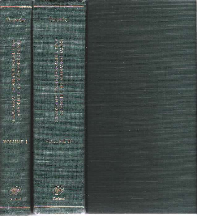 Item #9663 Encyclopaedia of Literary and Typographical Anecdote : In two volumes: Volume I and Volume II. Charles H. Timperley, Terry Belanger, new.