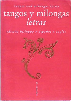 Item #9675 Tangos y Milongas Letras = Tangos and Milongas Lyrics : edición bilingüe >...