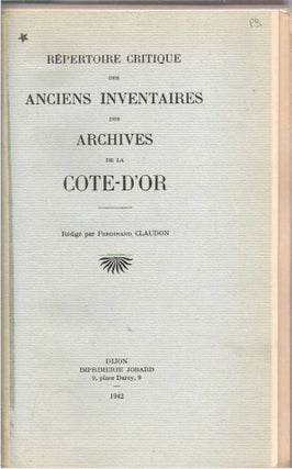 Répertoire critique des anciens inventaires des archives de la Cote-D'or
