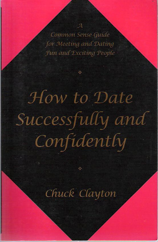 Item #9723 How to Date Successfully and Confidently. Charles W. Clayton.