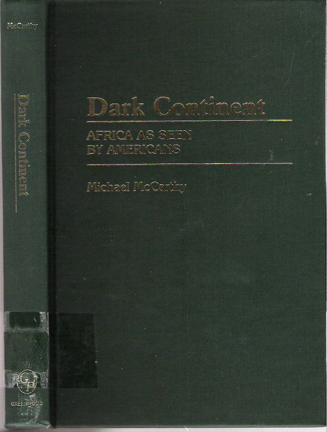 Item #9992 Dark Continent : Africa as Seen by Americans. Michael McCarthy.