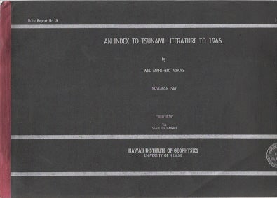 Item #BOOKS002219I An Index to Tsunami Literature to 1966. William Mansfield Adams.